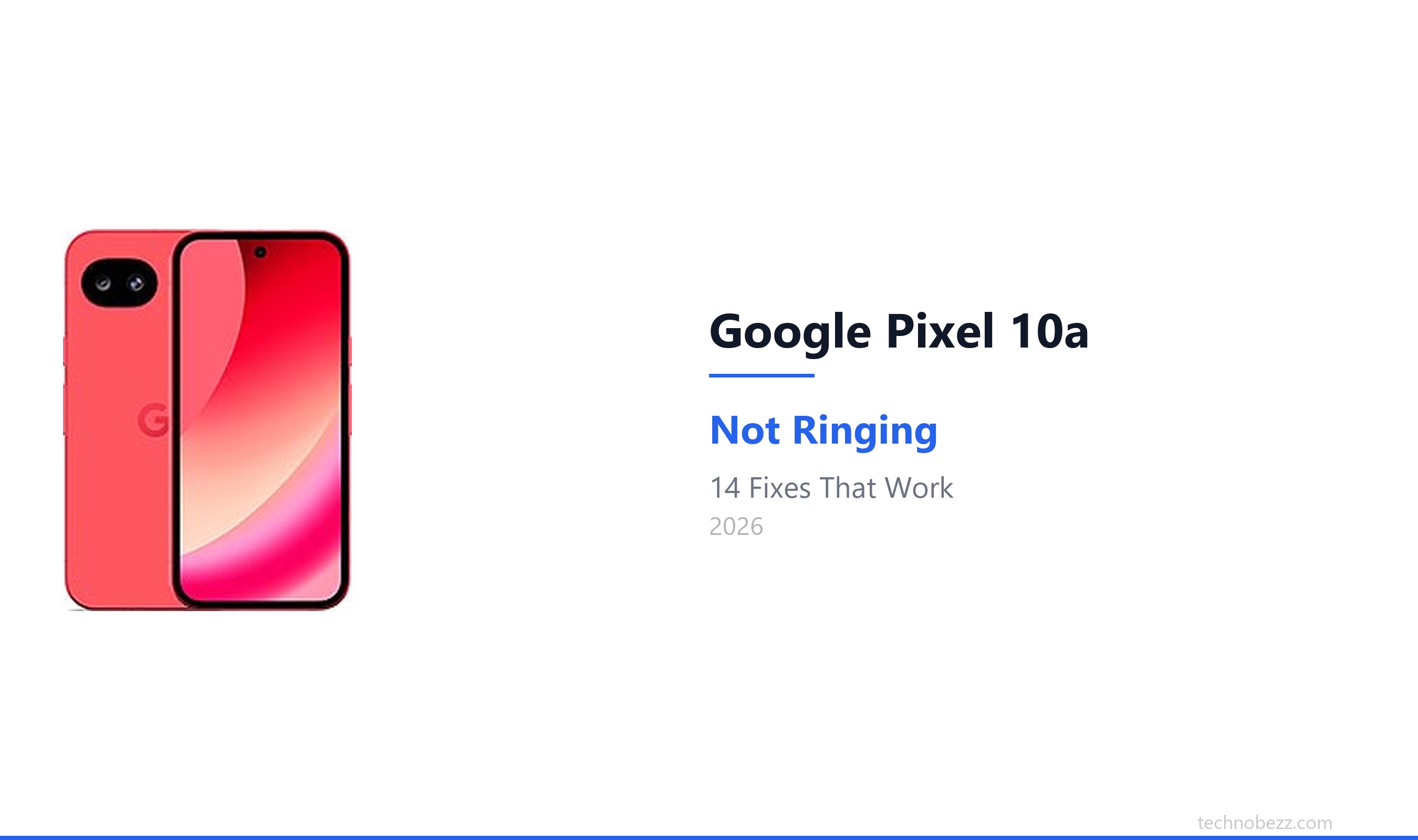 Google Pixel 10a Not Ringing? 14 Fixes (2026) | Technobezz
