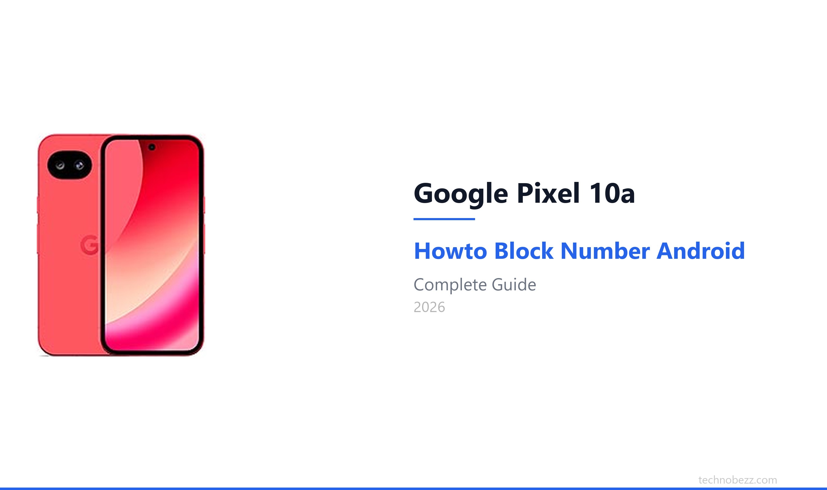 Block Unwanted Calls on Google Pixel 10a (2026) | Technobezz