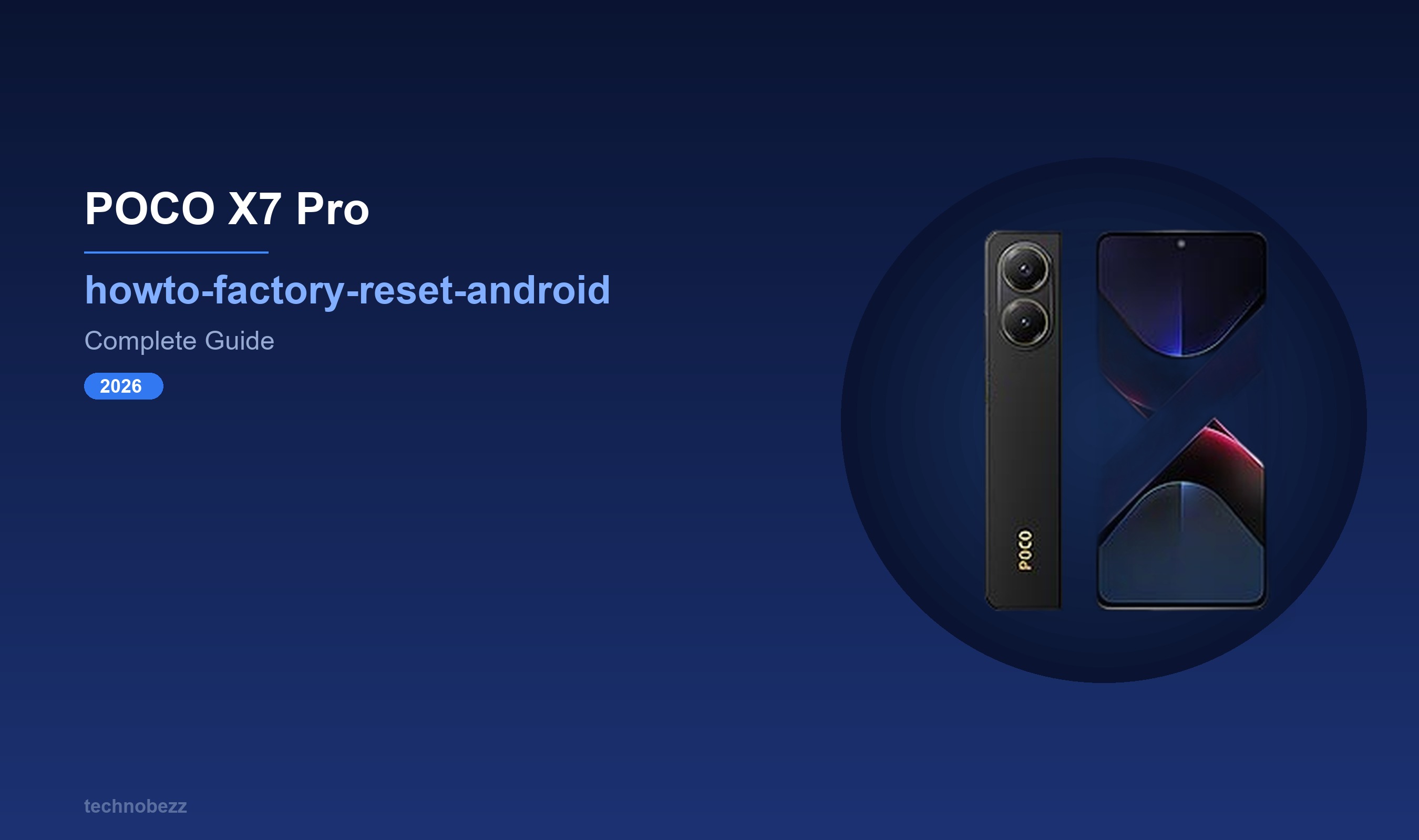 Poco Factory How to Factory Reset Your POCO X7 Pro | Technobezz