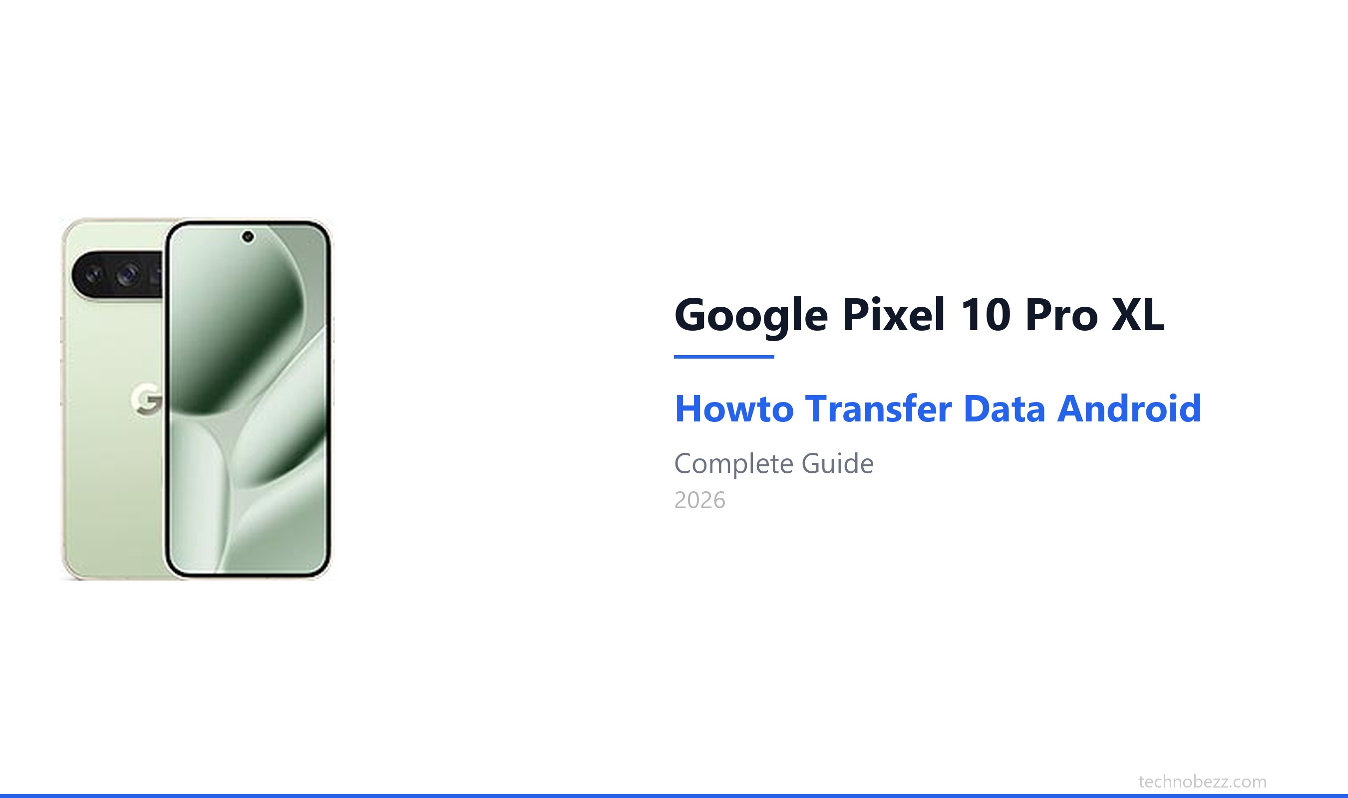 Transfer Everything to Your New Google Pixel 10 Pro XL | Technobezz