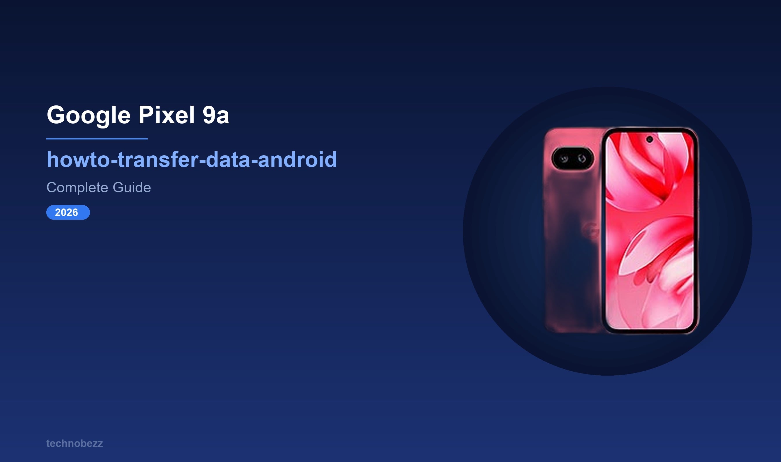 Transfer Everything to Your New Google Pixel 9a Technobezz