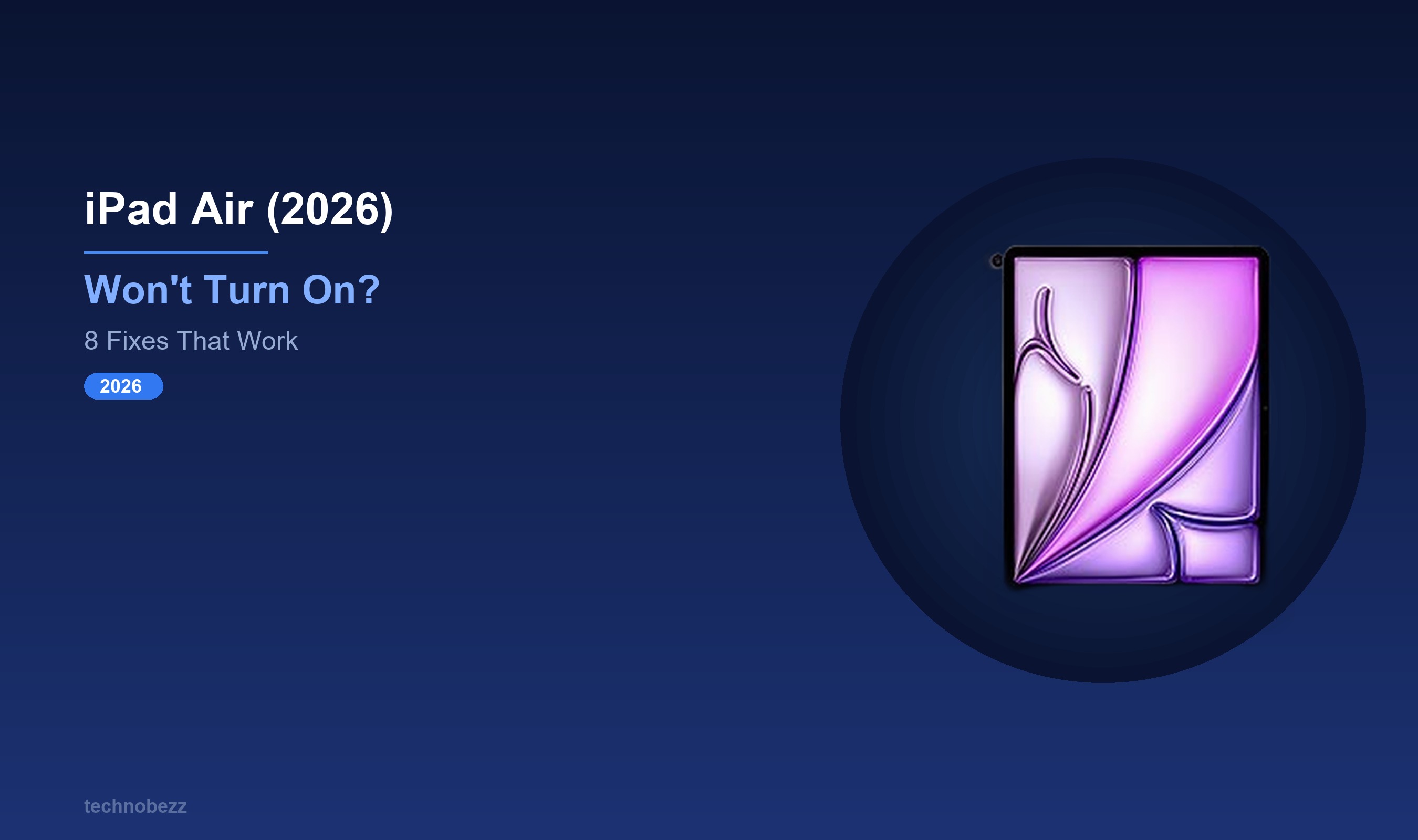 iPad Air (2026) Won't Turn On? 8 Ways to Fix It (2026)