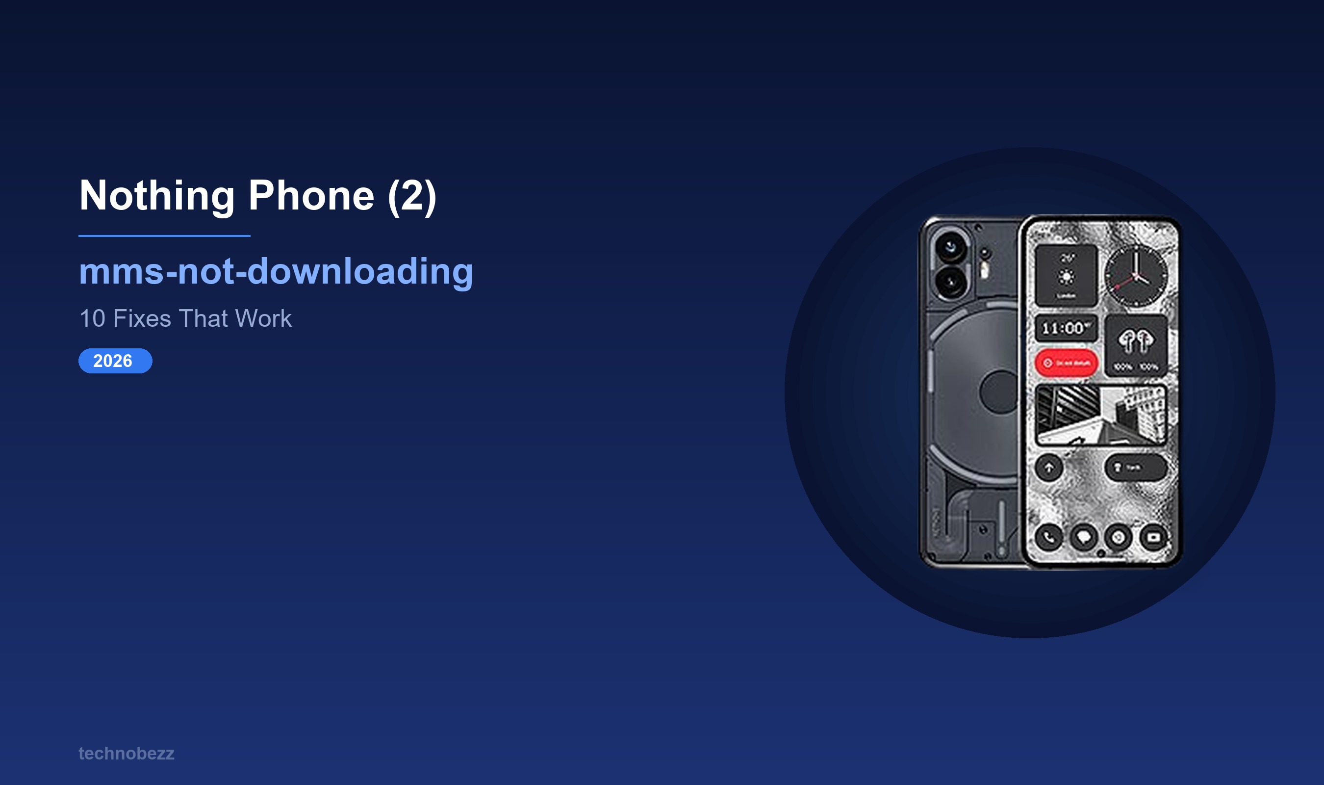 Nothing Phone (2) Can't Download MMS? 10 Ways to Fix It | Technobezz