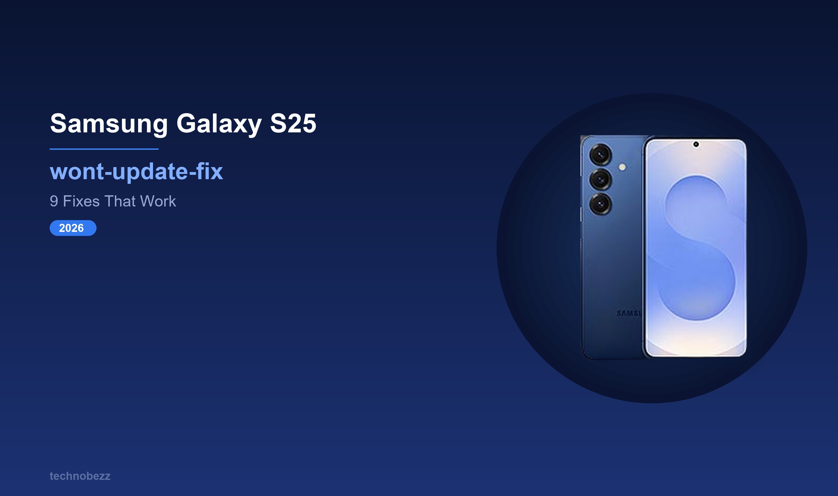 Samsung Galaxy S25 Unable to Update? 9 Ways to Fix It | Technobezz