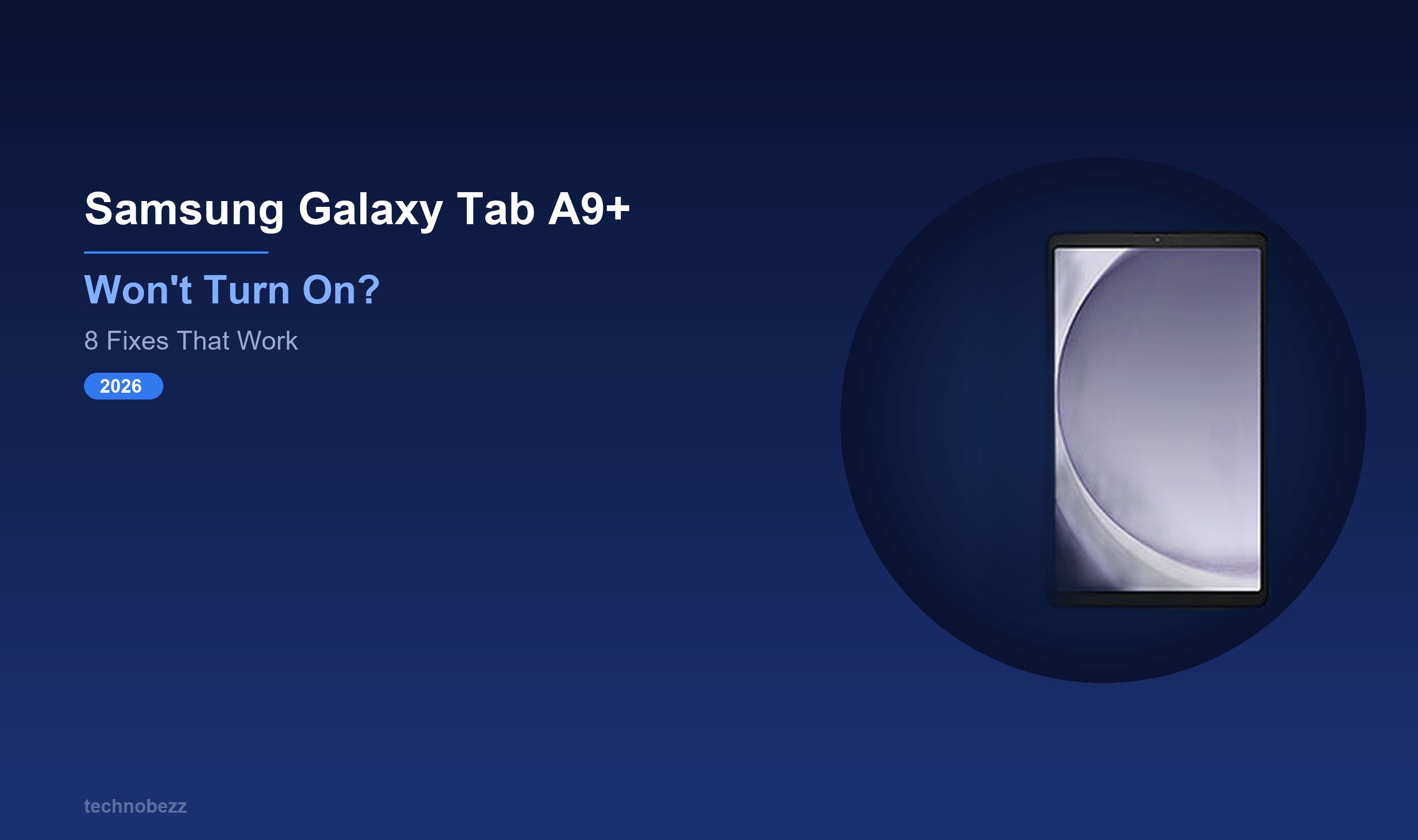 Why Your Samsung Galaxy Tab A9+ Won't Turn On and How to Fix It ...