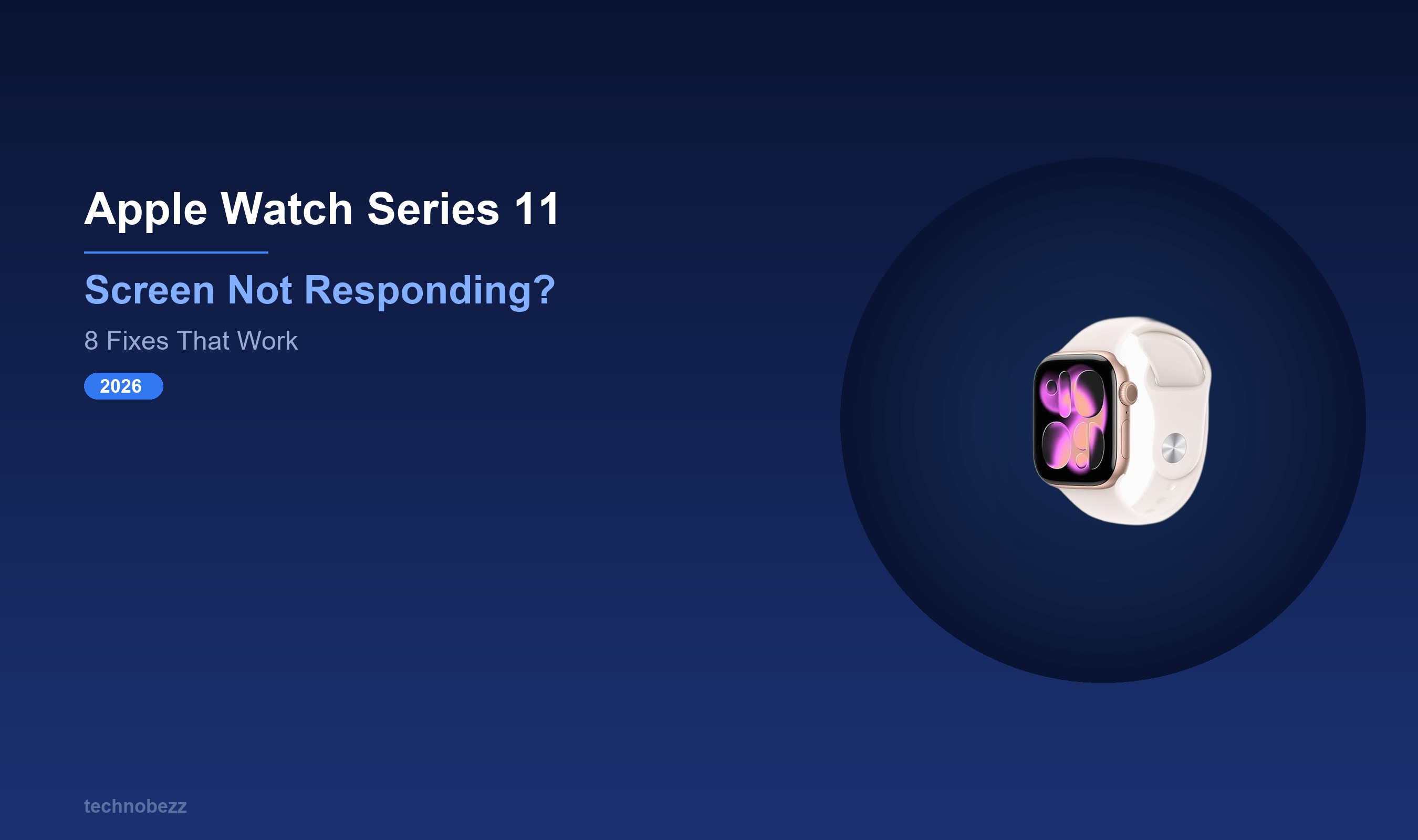 How to Fix Apple Watch Series 11 Touch Screen Not Working (2026 ...