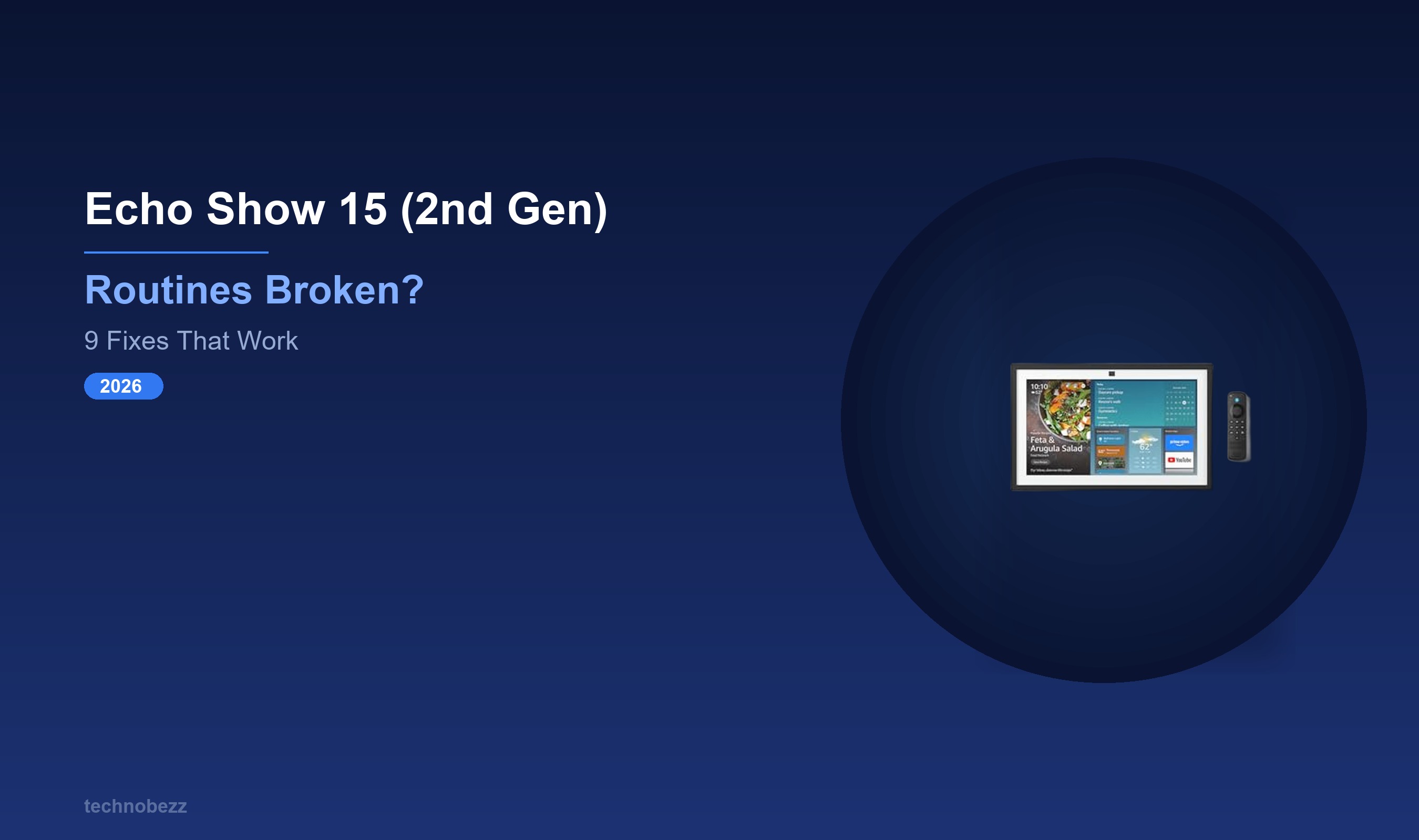 How to Fix Echo Show 15 (2nd Gen) Routines Failing (2026) | Technobezz