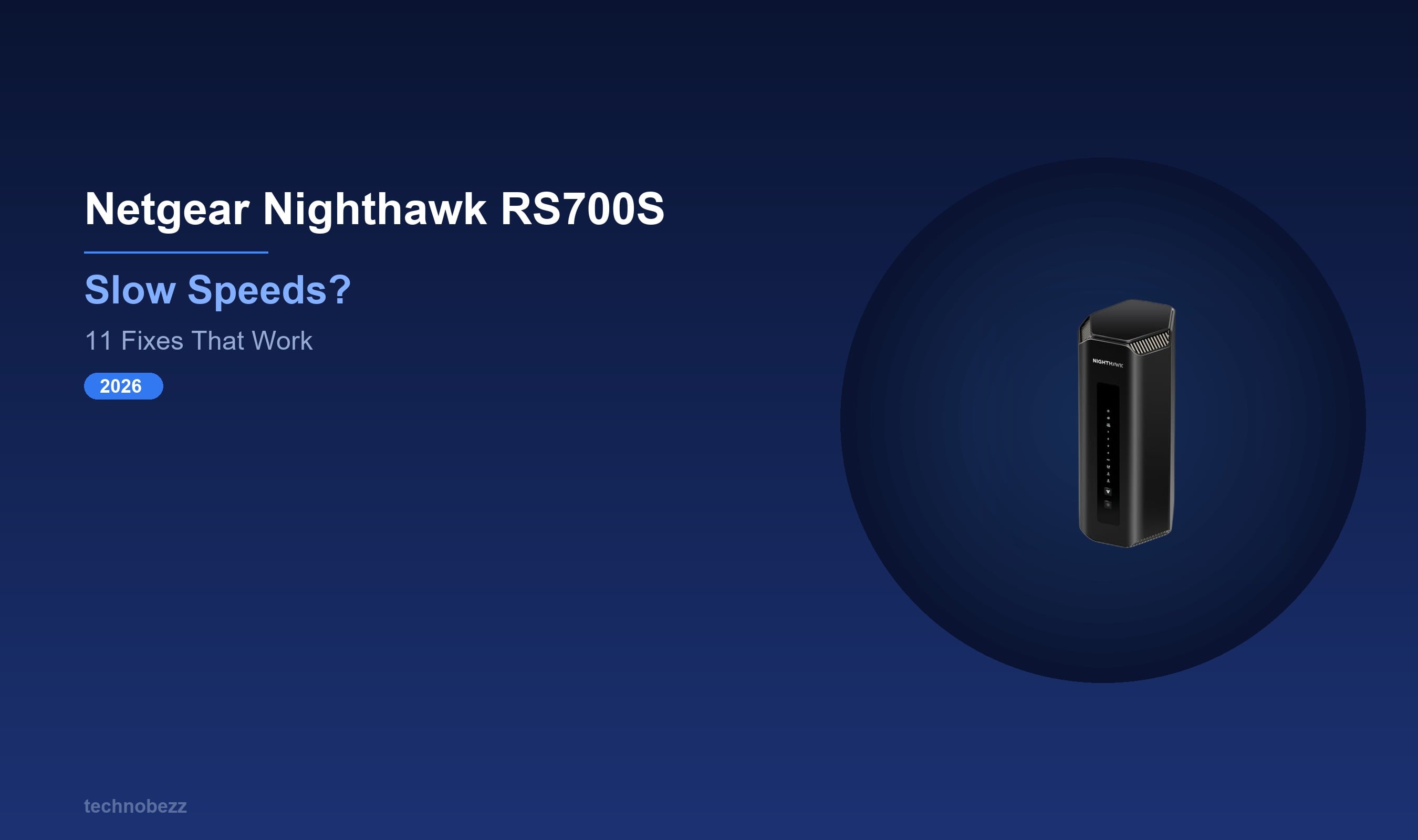 Netgear Nighthawk RS700S Throttling Your Plan? 11 Fixes (2026) | Technobezz