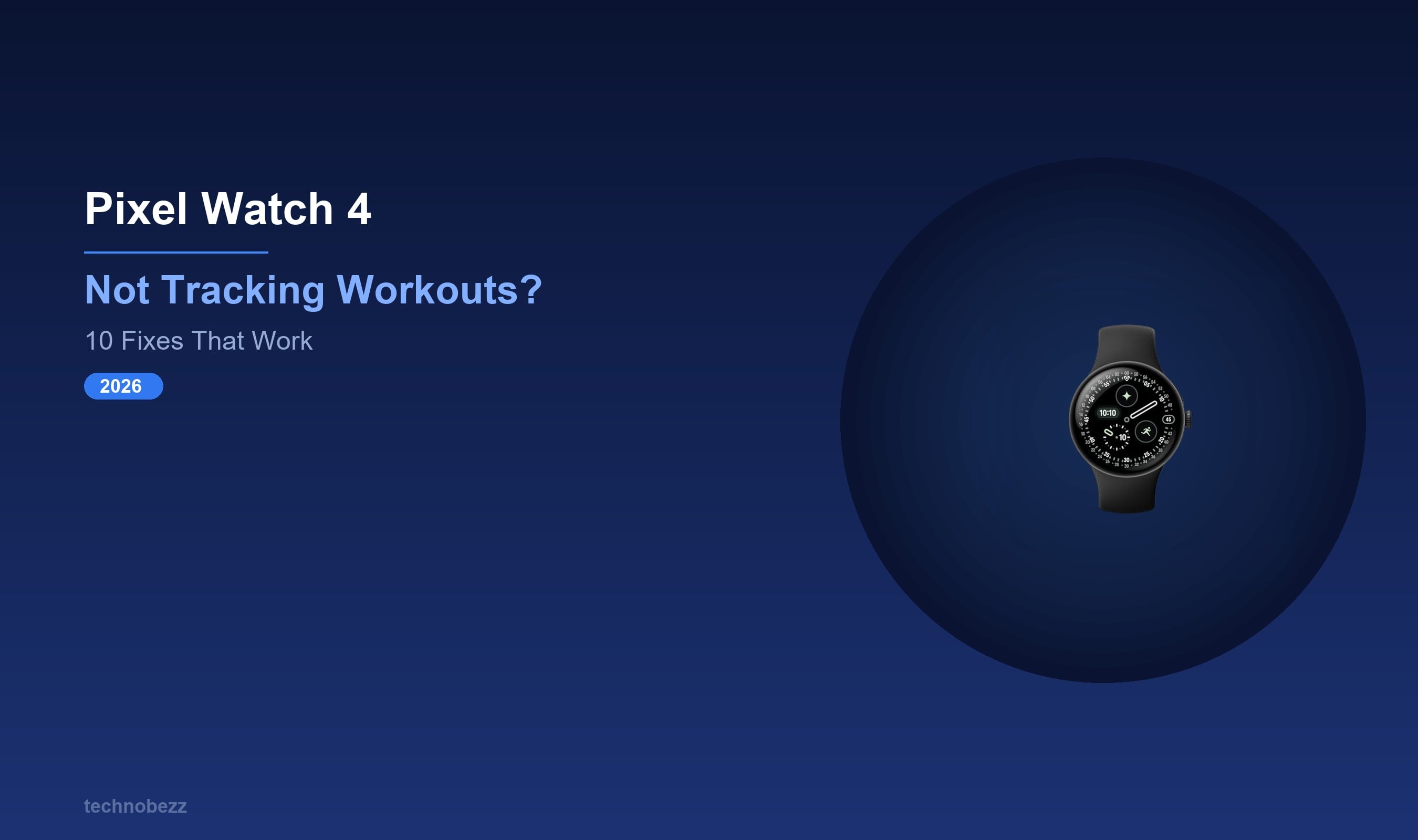 Pixel Watch 4 Workout Detection Failing? 10 Ways to Fix It | Technobezz