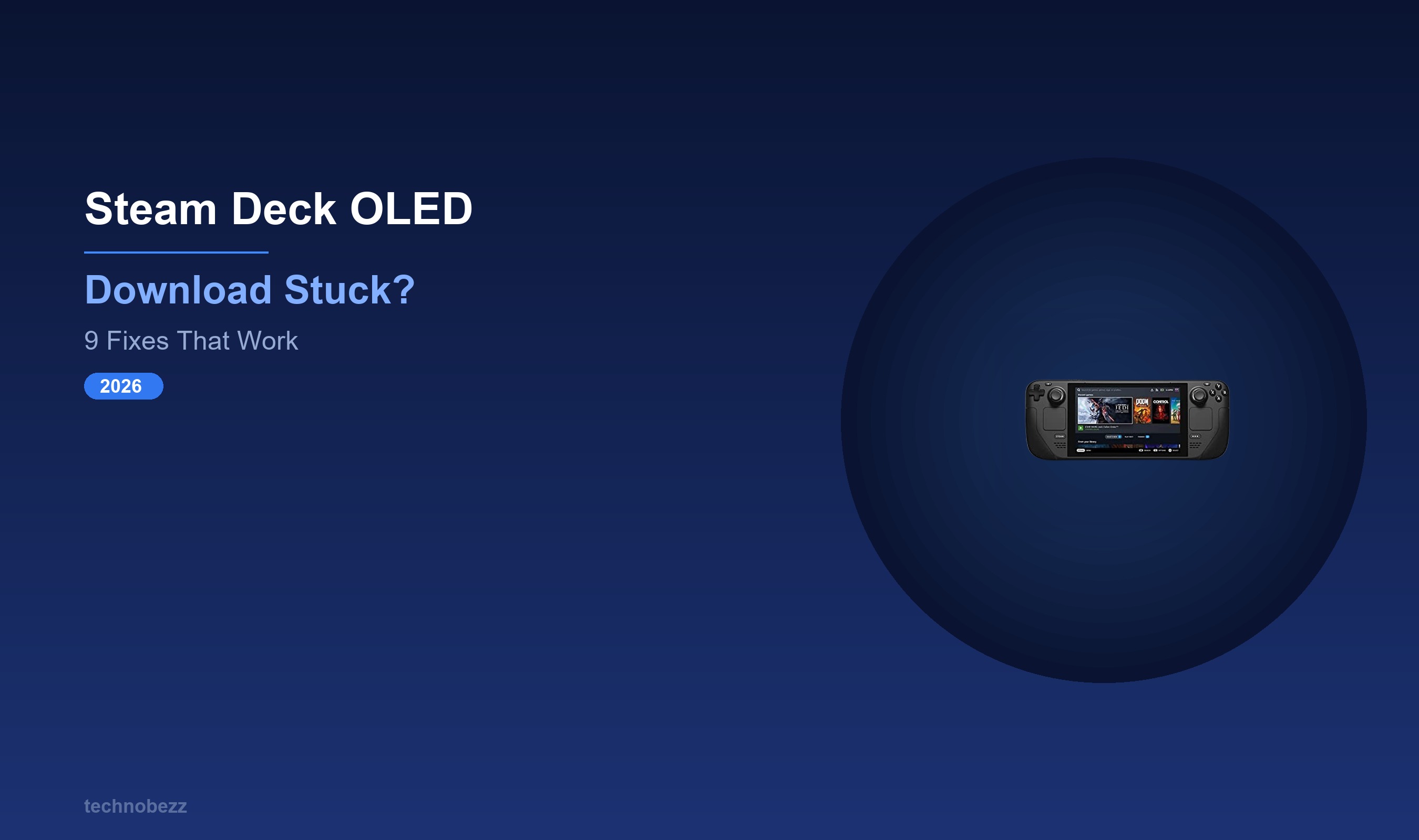 Why Your Steam Deck OLED Download Is Stuck and How to Fix It | Technobezz