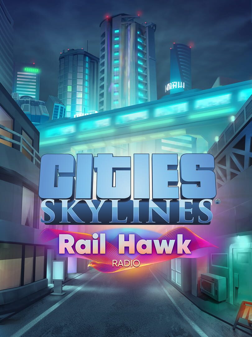 Cities: Skylines - Rail Hawk Radio featured image