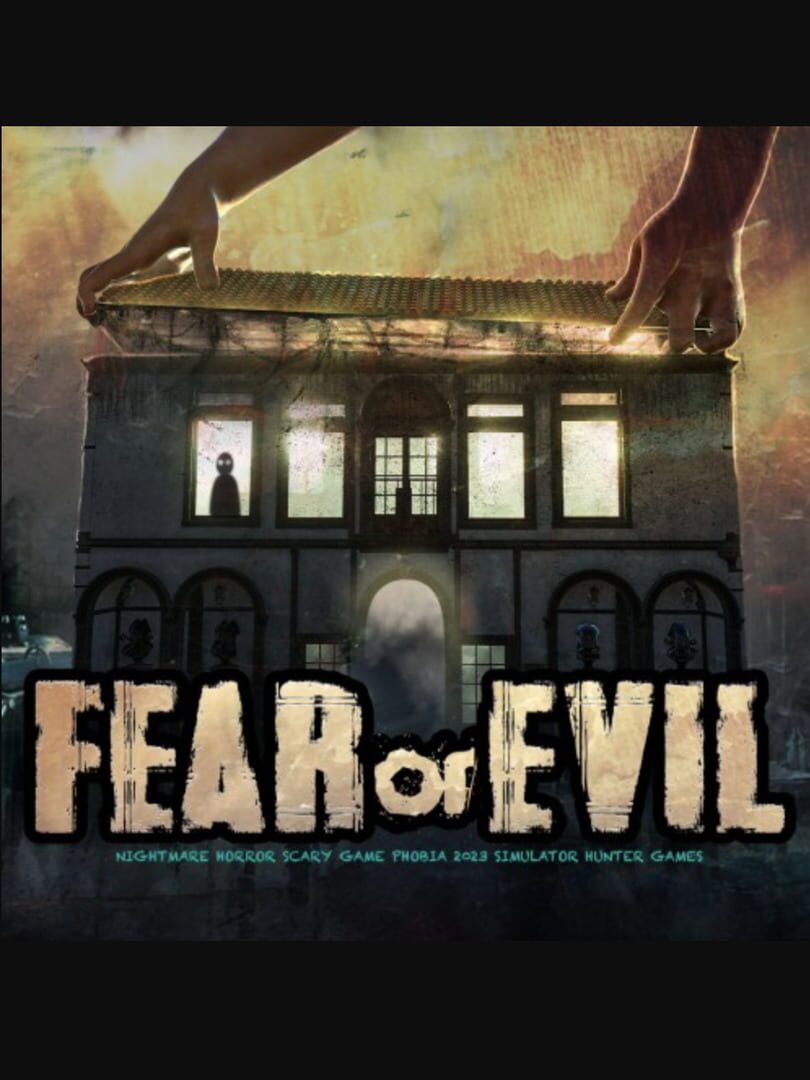 Fear Or Evil Nightmare Horror Scary Game Phobia 2023 Simulator Hunter Games Server Status Is