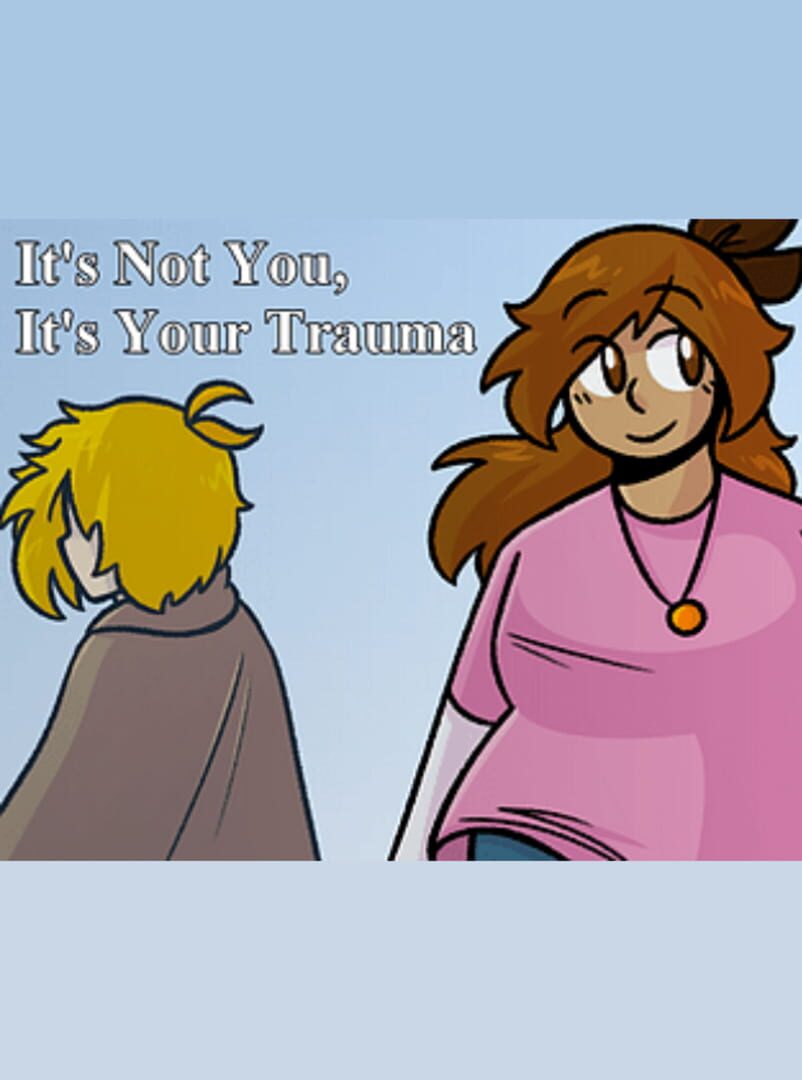 It's Not You, It's Your Trauma featured image