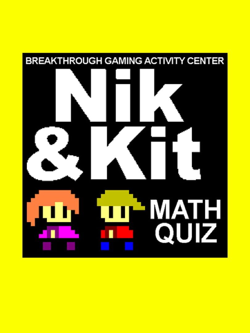 Nik And Kit's Math Quiz Breakthrough Gaming Activity Center Server