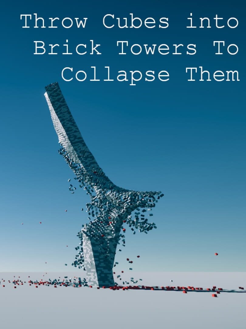 Throw Cubes Into Brick Towers To Collapse Them Server Status Is Throw