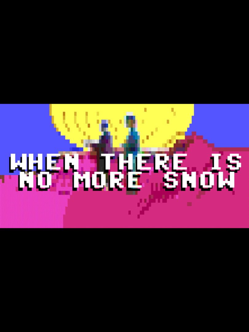 When There Is No More Snow featured image