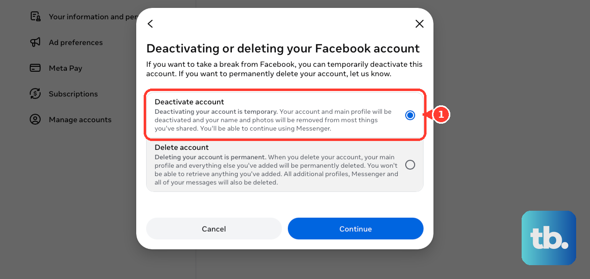 In Facebook's deactivation or deletion dialog, choose Deactivate account before continuing.