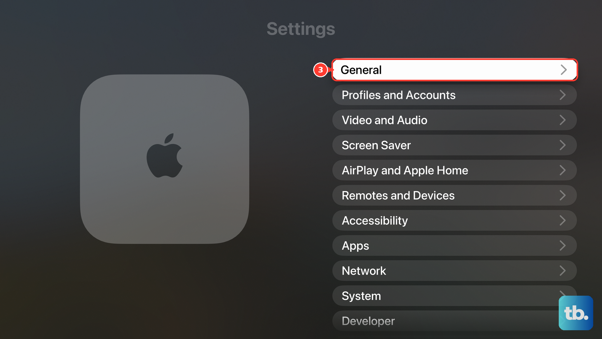 On Apple TV, open Settings and select General.