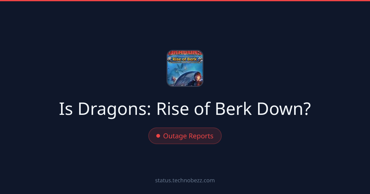 Is Dragons: Rise of Berk down? Major outage reports as players report trouble connecting to the servers