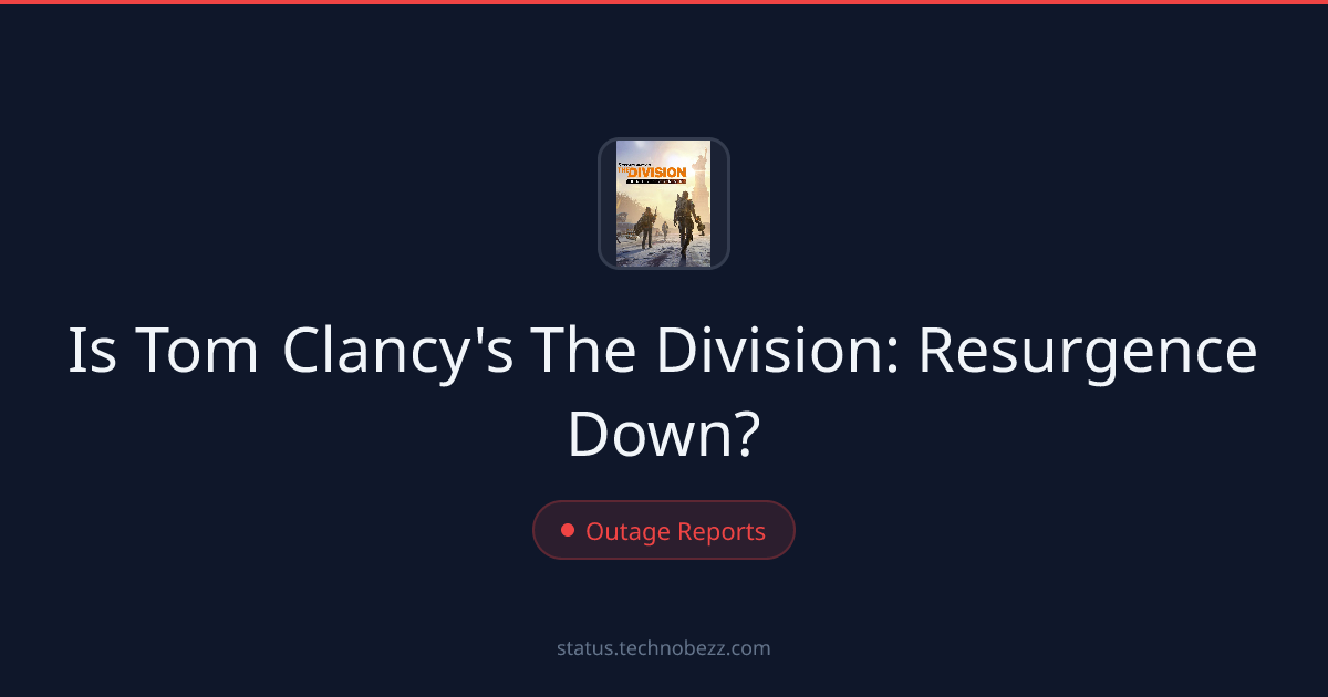 Is Tom Clancy's The Division: Resurgence down? Reports indicate trouble logging in and accessing accounts