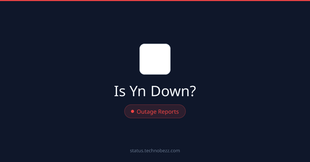 Is Yn down? Reports indicate trouble connecting to the servers