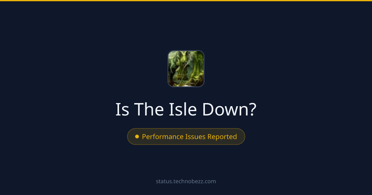 Is The Isle down? Performance issues reported, with trouble connecting to the servers