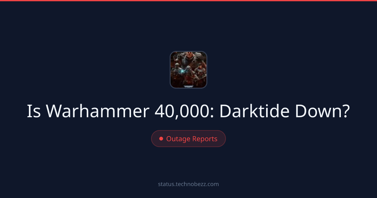 Is Warhammer 40,000: Darktide down? Major outage reports as players report issues joining matches and playing online